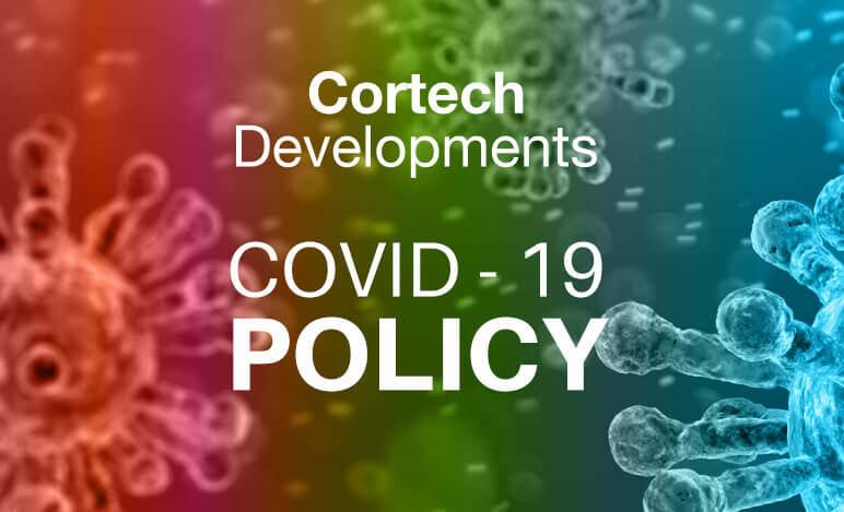 Cortech Developments Covid-19 Policy